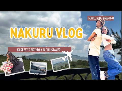 THE NAKURU VLOG: KAREEY'S BIRTHDAY AT CHILISTAVERNAKURU🎂 || New Friendships🥂 ll while faded🥴