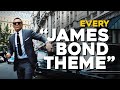 James Bond 007 EVERY JAMES BOND THEME