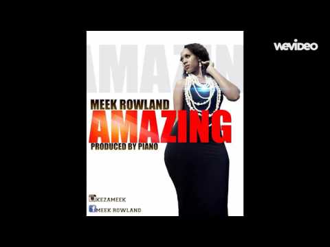 Amazing By Meek Rowland (Official Audio)