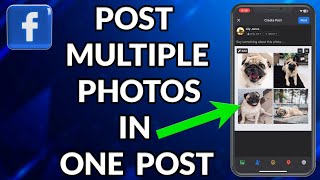 How To Share Multiple Photos In One Post On Facebook