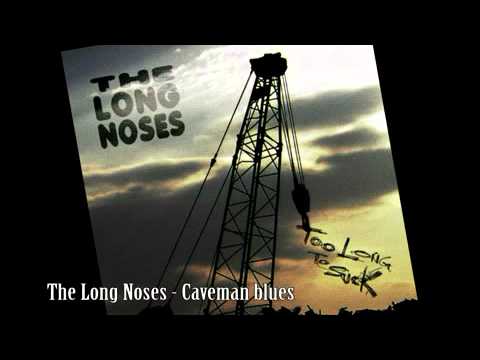 The Long Noses - Caveman blues