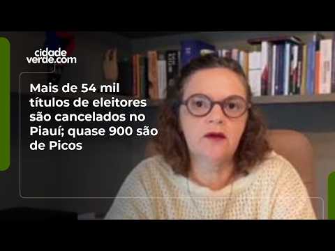 Mais de 54 mil títulos de eleitores são cancelados no Piauí; quase 900 são de Picos
