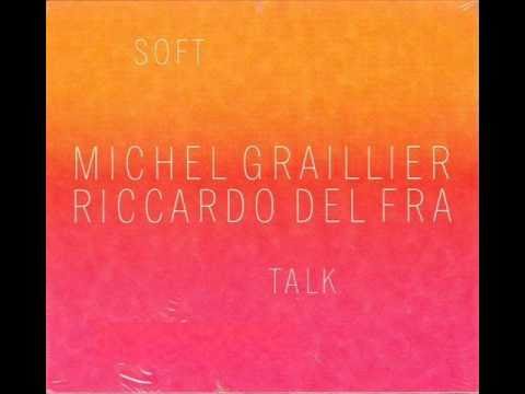 Michel Graillier & Riccardo Del Fra - It Happened to us