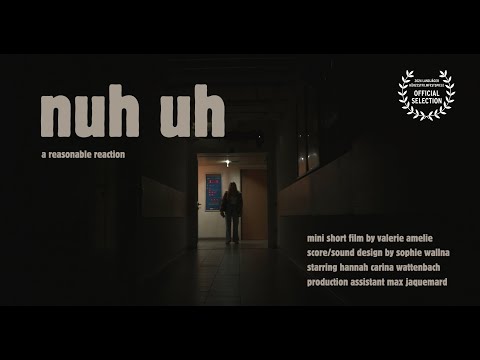 nuh uh - a mini short film