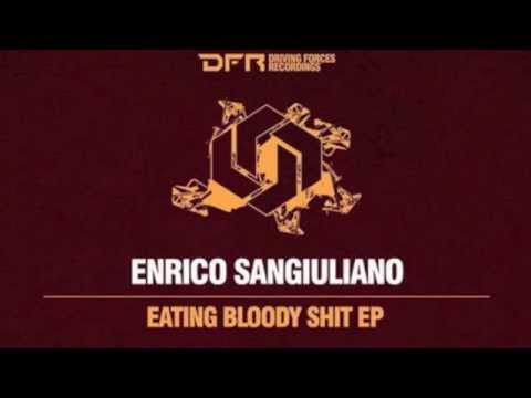 Enrico Sangiuliano - Eating Bloody Shit