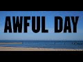 Awful Day