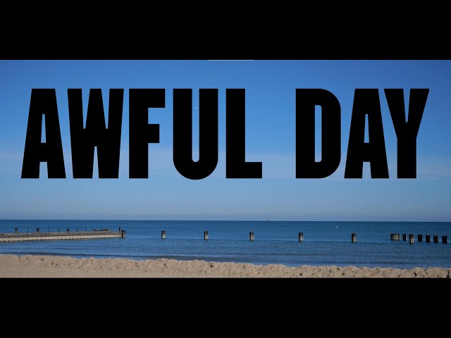 Awful Day