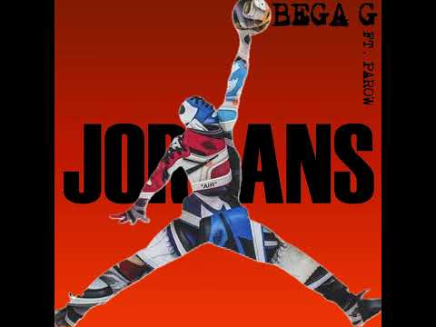 Bega G - Jordans ft Parow (Full Song)
