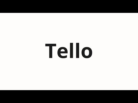How to pronounce Tello