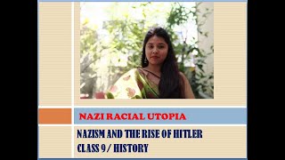 NAZI RACIAL UTOPIA /HISTORY : CH- 3/NAZISM AND THE RISE OF HITLER/SOCIAL SCIENCE/CLASS 9/EDUFLY