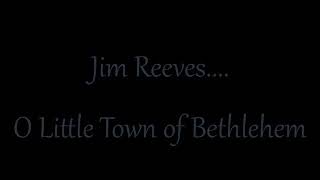 Jim Reeves O Little Town Of Bethlehem