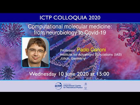 Computational molecular medicine: from neurobiology to Covid-19 - ICTP Colloquium