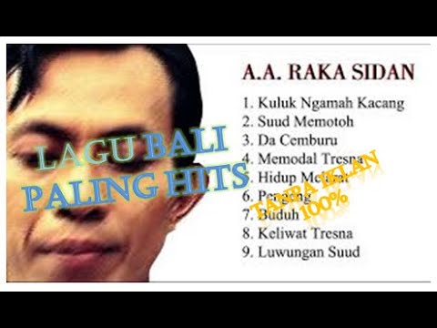 LAGU BALI PALING ASYIK DAN ENAK DI DENGAR, BY A.A RAKA SIDAN