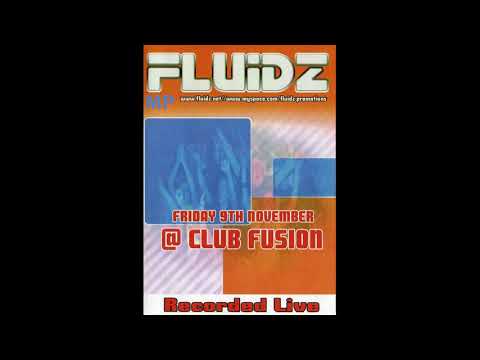 Fluidz @ Club Fusion 9th November 2007 - CD1
