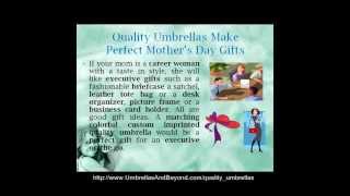 Mothers Day Gifts: Quality Umbrellas That Will Please Your MOM!