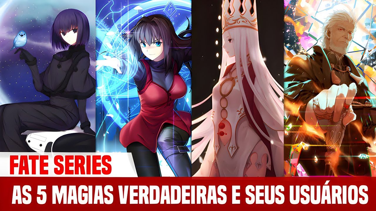 EXPLICANDO AS 5 VERDADEIRAS MAGIAS E REVELANDO QUEM SÃO SEUS USUÁRIOS!!! | FATE SERIES