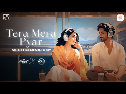 Tera Mera Pyar (Lofi Flip) | Kumar Sanu | Silent Ocean | DJYOU2