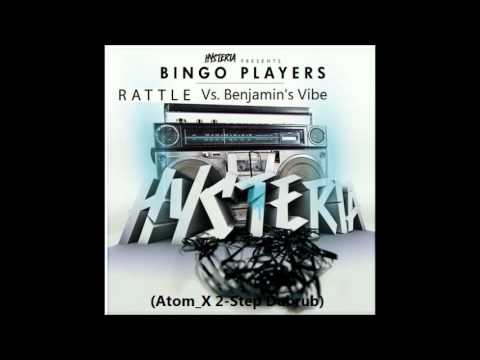 7 Nation Rattle Vs Benjamin's Vibe (Atom_X 2-Step Dubrub) - Bingo Players