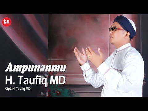 H TAUFIQ MD - AMPUNANMU ( Official Video )