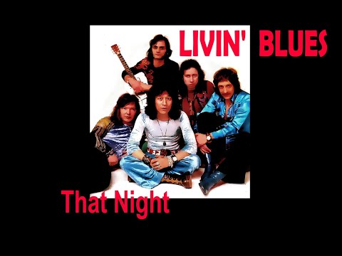 LIVIN'  BLUES   -  That Night  (1976)