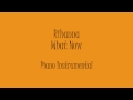 Rihanna - What Now (Piano Instrumental ...
