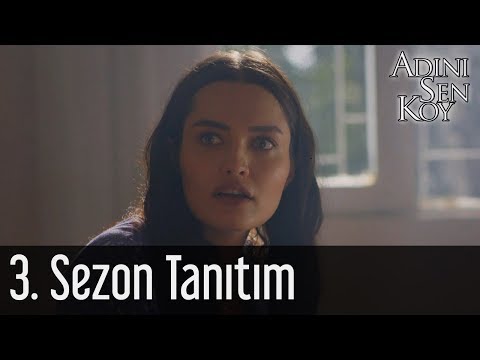 Adını Sen Koy 3. Sezon Tanıtım