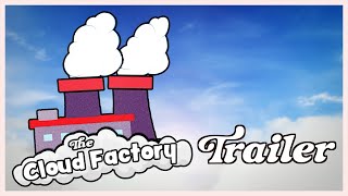 The Cloud Factory Trailer