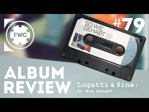 Lugatti & 9ine - So Wie Gehabt (Album Review) // Favourite Worst Cast #79