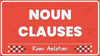 411 - Noun Clause (İsim Cümlecikleri)  Konu anla