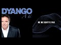 Dyango - Ne Me Quitte Pas