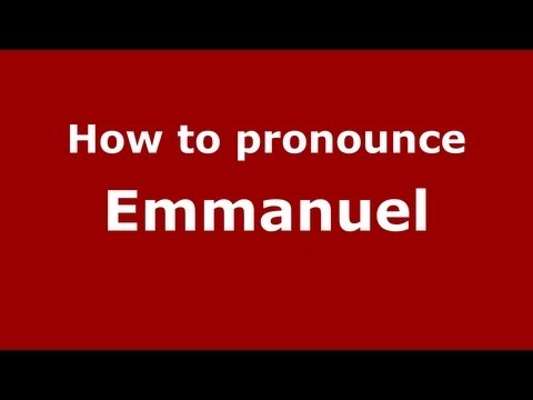 How to Pronounce Emmanuel - PronounceNames.com