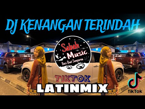 SABAH MUSIC - DJ KENANGAN TERINDAH(LatinMix)