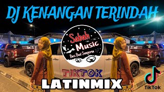 Download lagu SABAH MUSIC - DJ KENANGAN TERINDAH(LatinMix) mp3