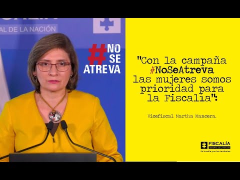 No más violencia contra la mujer: #NoSeAtreva, la campaña de prevención de la Fiscalía