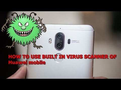 How to Use Huawei Mobile Built In Virus Scanner