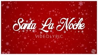 Rojo - Santa la Noche (Videolyric)