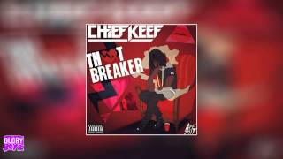 Chief Keef   Oh My Goodness Thot Breaker