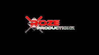 RoZe Productionz - I'd Kiss The Ground She Walks On