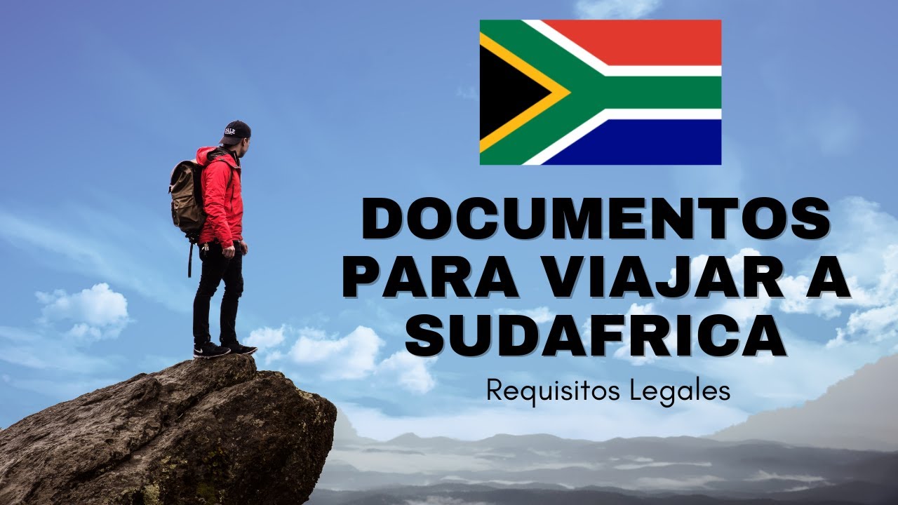 Documentos para viajar a Sudáfrica | Requisitos legales 2023