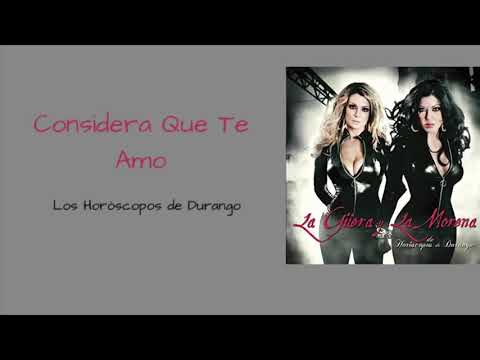 Los Horóscopos De Durango - Considera Que Te Amo