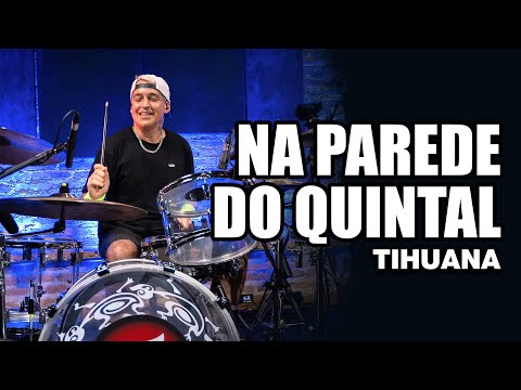 Na Parede Do Quintal - Tihuana