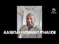Aasegalu Kenakuthalidhe Naane Raja