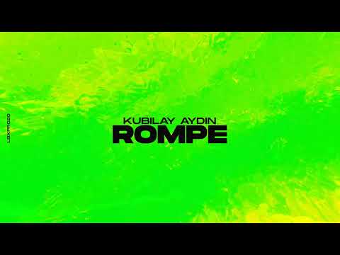 Kubilay Aydin - Rompe