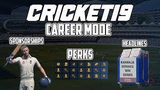 Cricket 19 | Career Mode: Sponsorships + Perks + Headlines