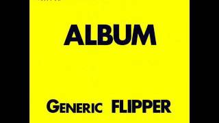 Flipper - Shed no tears (with lyrics)