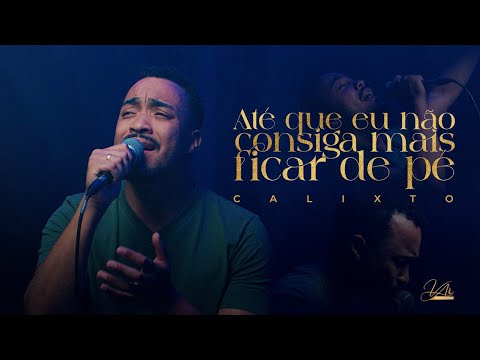 Até que eu Não Consiga Ficar de Pé - Calixto [Cover Oficial]