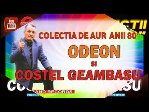 COSTEL GEAMBASU SI FORMATIA ODEON DIN BUZAU - RAPIREA DIN SERAI/AU MAMA CAMERAU (80" VERS ORIGINALA)