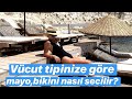 VÜCUT TİPİNİZE GÖRE MAYO BİKİNİ NASIL SEÇMELİ?