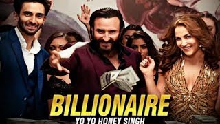 Yo Yo Honey Singh - Billionaire | Baazaar | Saif Ali Khan, Rohan Mehra, Elli, Radhika, Chitrangda