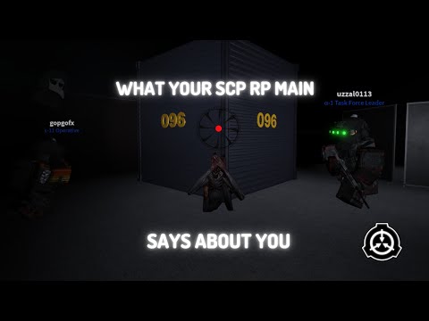 What Your SCP RP Main Says About You
